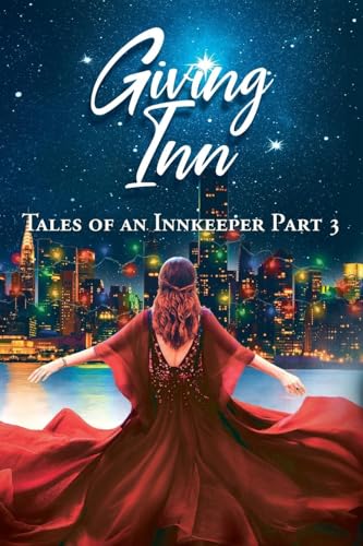 Giving Inn: Tales of an Innkeeper Part 3 von Christian Faith Publishing, Inc