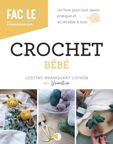 Crochet bébé - Un livre pour tout savoir, pratique et accessible à tous Crochet bébé - Un livre pour tout savoir, pratique et accessible à tous von CREAPASSIONSCOM