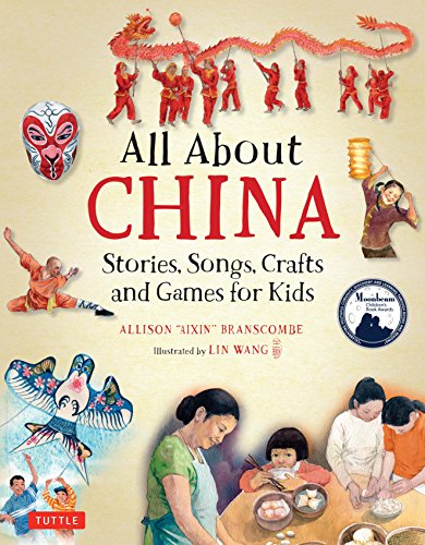All About China: Stories, Songs, Crafts and Games for Kids (All About...countries) von Tuttle Publishing