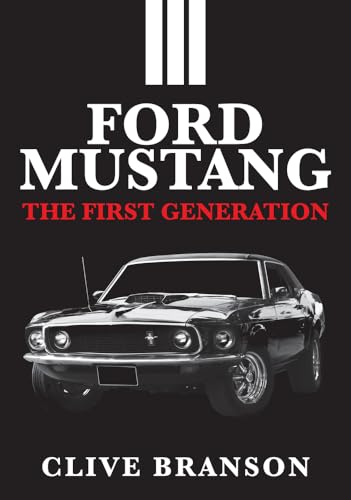Ford Mustang: The First Generation von Amberley Publishing