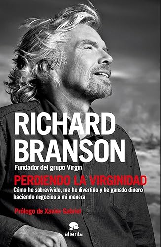 Perdiendo la virginidad : cómo he sobrevivido, me he divertido y he ganado dinero haciendo negocios a mi manera (Alienta) von Alienta