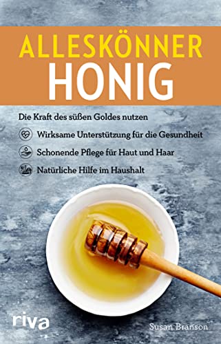 Alleskönner Honig: Die Kraft des süßen Goldes nutzen: wirksame Unterstützung für die Gesundheit, schonende Pflege für Haut und Haar, natürliche Hilfe im Haushalt Alleskönner Honig: Die Kraft des süßen Goldes nutzen: wirksame Unterstützung für die Gesundheit, schonende Pflege für Haut und Haar, natürliche Hilfe im Haushalt