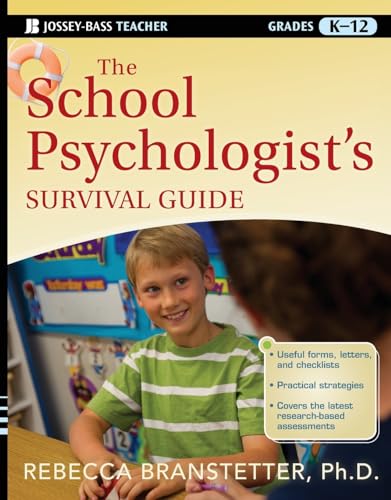 The School Psychologist's Survival Guide: Grades K-12 (Josssey-Bass Teacher Survival Guide Series)