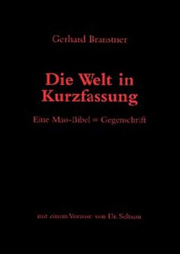 Die Welt in Kurzfassung: Vorwort von Dr. Seltsam (Edition Zeitgeschichte)