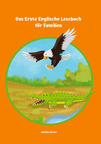 Das Erste Englische Lesebuch für Familien: Stufe A1 und A2 Zweisprachig mit Englisch-deutscher Übersetzung von Audiolego