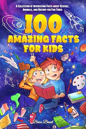 100 Amazing Facts for Kids: A Collection of Interesting Facts about Science, Animals, and History for Fun Times (Ageless Explorers Series: Fun Facts for Kids, Teens, and Adults, Band 2) von Special Art
