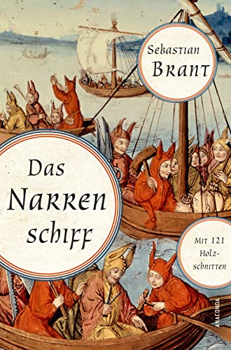 Das Narrenschiff: Mit 121 Holzschnitten, einst Albrecht Dürer zugeschrieben, in neuer Rechtschreibung von Anaconda Verlag