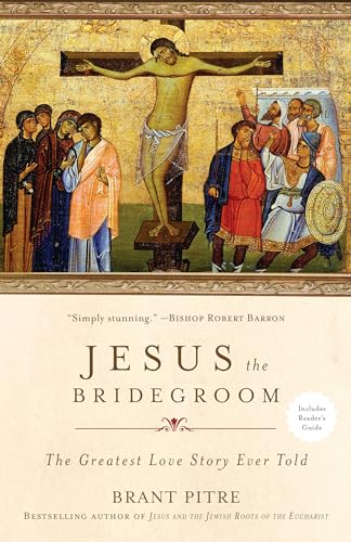 Jesus the Bridegroom: The Greatest Love Story Ever Told von CROWN