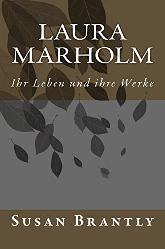 Laura Marholm: Ihr Leben und ihre Werke (edition friedrichshagen, Band 8)