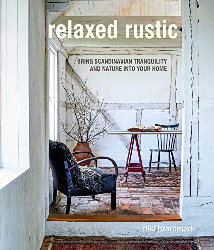 Relaxed Rustic: Bring Scandinavian tranquility and nature into your home von Cico