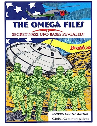 The Omega Files; Secret Nazi UFO Bases Revealed: Special Limited Edition The Omega Files; Secret Nazi UFO Bases Revealed: Special Limited Edition von Inner Light - Global Communications