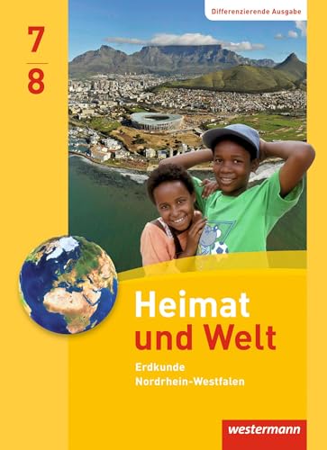 Heimat und Welt - Ausgabe 2012 Nordrhein-Westfalen: Schülerband 7 / 8 (Heimat und Welt: Ausgabe 2012 für Nordrhein-Westfalen)