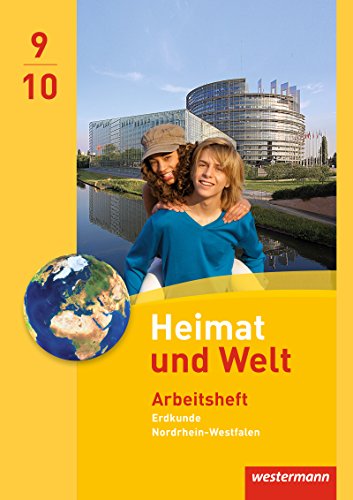 Heimat und Welt - Ausgabe 2012 für Nordrhein-Westfalen: Arbeitsheft 9 /10