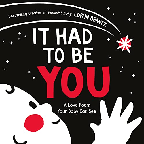 It Had to Be You: A High Contrast Book For Newborns (A Love Poem Your Baby Can See) von HarperFestival