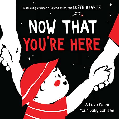Now That You're Here: A High Contrast Book For Newborns (A Love Poem Your Baby Can See) von HarperFestival