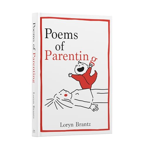 Poems of Parenting: A Witty and Touching Compilation of Parenting Poems, The Perfect Gift for New Parents von William Morrow