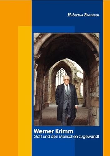 Werner Krimm: Gott und den Menschen zugewandt