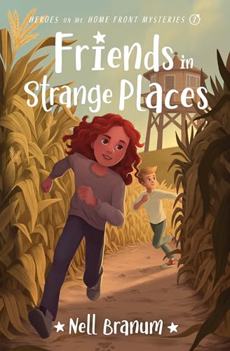 Friends in Strange Places: Heroes on the Home Front Mysteries #2 von Moody Publishers