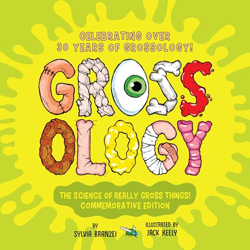 Grossology: The Science of Really Gross Things: Commemorative Edition: Celebrating Over 30 Years of Grossology von Grosset & Dunlap