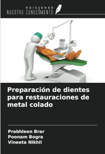 Preparación de dientes para restauraciones de metal colado von Ediciones Nuestro Conocimiento