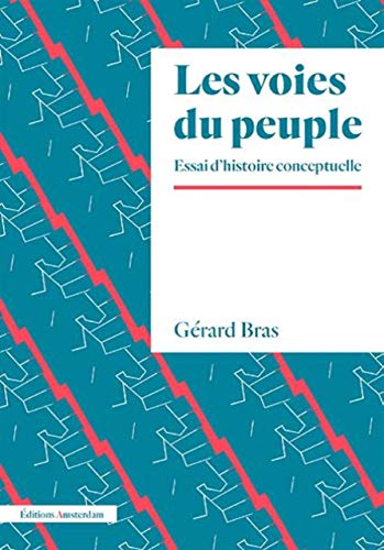 Les Voies du peuple: Eléments d'une histoire conceptuelle von Amsterdam