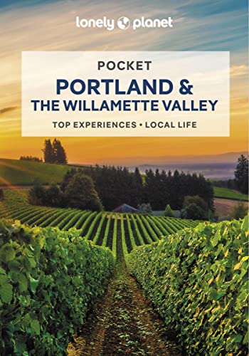 Lonely Planet Pocket Portland & the Willamette Valley: Top Experiences, Local Life (Pocket Guide) von Lonely Planet