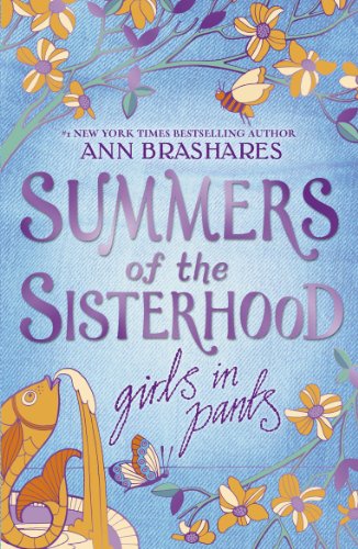 Summers of the Sisterhood: Girls in Pants (Summers Of The Sisterhood, 3)