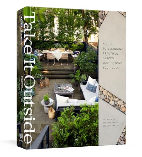 Take It Outside: A Guide to Designing Beautiful Spaces Just Beyond Your Door: An Interior Design Book von RANDOM HOUSE USA INC