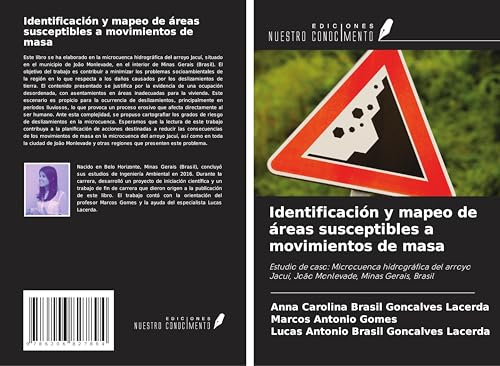 Identificación y mapeo de áreas susceptibles a movimientos de masa: Estudio de caso: Microcuenca hidrográfica del arroyo Jacuí, João Monlevade, Minas Gerais, Brasil von Ediciones Nuestro Conocimiento