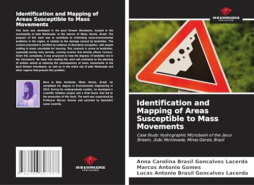 Identification and Mapping of Areas Susceptible to Mass Movements: Case Study: Hydrographic Microbasin of the Jacuí Stream, João Monlevade, Minas Gerais, Brazil von Our Knowledge Publishing