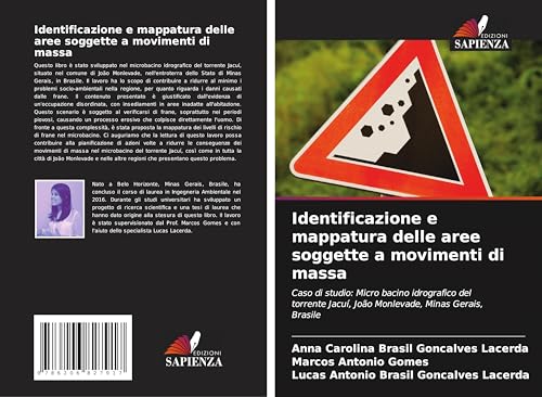 Identificazione e mappatura delle aree soggette a movimenti di massa: Caso di studio: Micro bacino idrografico del torrente Jacuí, João Monlevade, Minas Gerais, Brasile von Edizioni Sapienza