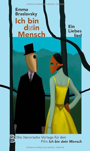 Ich bin dein Mensch: Ein Liebeslied