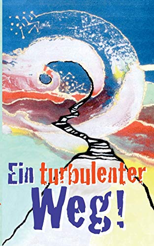 Ein turbulenter Weg