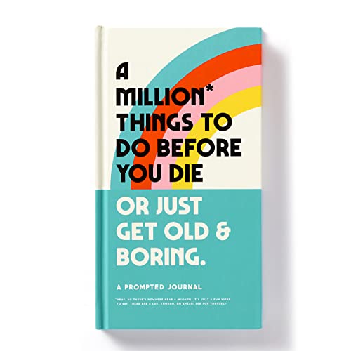 A Million Things to Do Before You Die Prompted Journal: Or Just Get Old & Boring (A Prompted Journal) von Brass Monkey