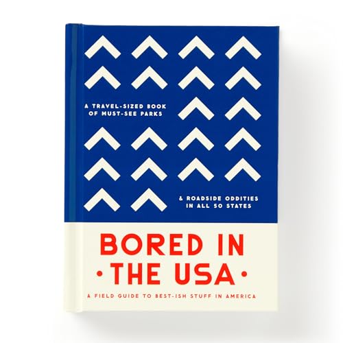 Bored In The USA: A Field Guide To Best-ish Stuff in America, A Travel-Sized Book of Must-See Parks & Roadside Oddities in All 50 States von Brass Monkey