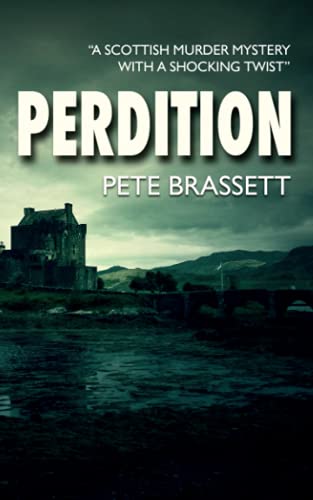 PERDITION: A Scottish murder mystery with a shocking twist (Detective Inspector Munro murder mysteries, Band 7)