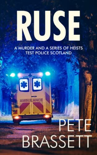 RUSE: A murder and a series of heists test Police Scotland (Detective Inspector Munro murder mysteries, Band 13)