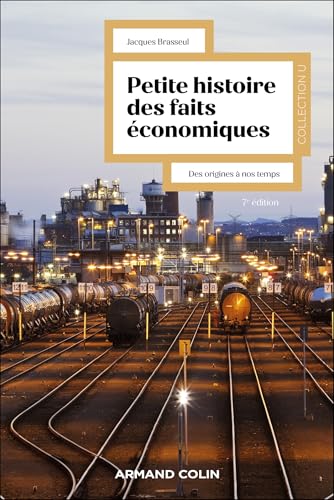 Petite histoire des faits économiques - 7e éd.: Des origines à nos jours von ARMAND COLIN