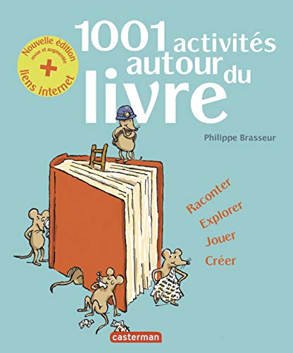 1001 activités autour du livre: NOUVELLE EDITION