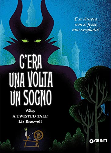 C'era una volta un sogno. E se Aurora non si fosse mai svegliata? A twisted tale