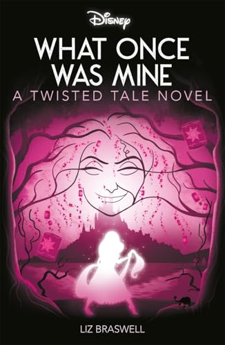 Disney Princess Rapunzel: What Once Was Mine (Twisted Tales) von Autumn Publishing