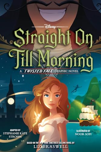 Straight On Till Morning: A Twisted Tale Graphic Novel Straight On Till Morning: A Twisted Tale Graphic Novel