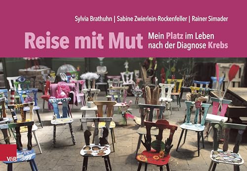 Reise mit Mut: Mein Platz im Leben nach der Diagnose Krebs von Vandenhoeck & Ruprecht