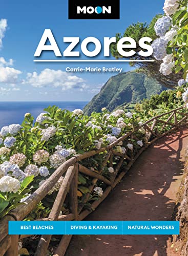 Moon Azores: Best Beaches, Diving & Kayaking, Natural Wonders (Travel Guide) von Moon Travel