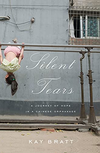 Silent Tears: A Journey Of Hope In A Chinese Orphanage von Amazon Publishing