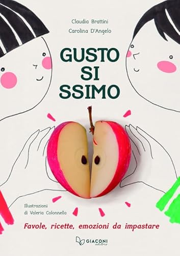 Gustosissimo. Favole, ricette, emozioni da impastare von Giaconi Editore