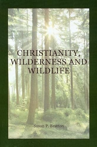 Christianity, Wilderness, and Wildlife: The Original Desert Solitaire von University of Chicago Press