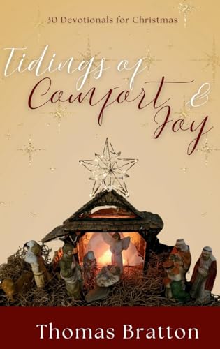 Tidings of Comfort and Joy: 30 Devotionals for Christmas von Butterfly Books Publishing