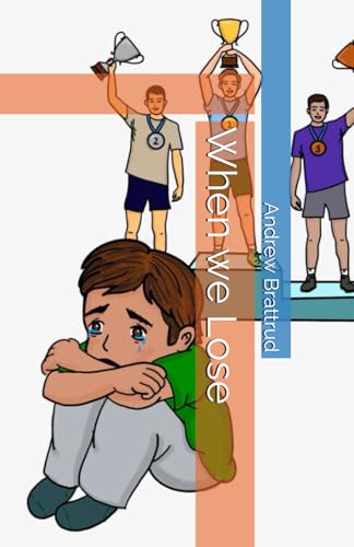 When we Lose (Rev. Drew Brattrud Booklets, Band 15) von Bowker