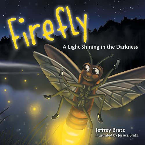 Firefly: A Light Shining in the Darkness von WestBow Press
